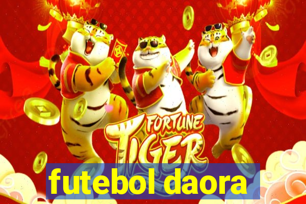 futebol daora